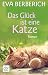 Das Glück ist eine Katze (d...