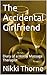 The Accidental Girlfriend: ...