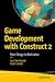 Game Development with Construct 2: From Design to Realization