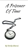 A Prisoner of Time