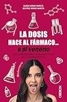La dosis hace al ...