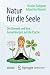 Natur für die Seele: Die Um...