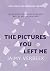 The pictures you left me by Jaimy Verbeek The pictures you left me by Jaimy Verbeek