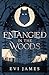 Entangled in the Woods (The...