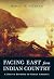 Facing East from Indian Country by Daniel K. Richter