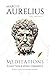Marcus Aurelius Meditations: Ancient Texts and Modern Adaptations—A Masterful Translation for Personal, Professional, & Spiritual Growth