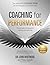 Coaching for Performance, 6th edition: The Principles and Practice of Coaching and Leadership: Fully Revised Edition for 2024
