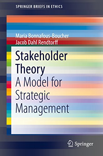 Stakeholder Theory: A Model for Strategic Management (SpringerBriefs in Ethics)
