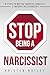 Stop Being A Narcissist: 8 ...