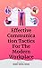 Effective Communication Tactics For The Modern Workplace by BHARAT BHUVAL NISHAD