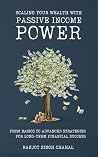 Scaling Your Wealth with Passive Income Power by Ranjot Singh Chahal