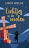 Lichtjes in de molen