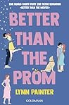 Better Than the Prom