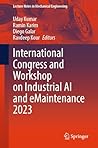 International Congress and Workshop on Industrial AI and eMaintenance 2023 (Lecture Notes in Mechanical Engineering)