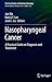 Nasopharyngeal Cancer: A Pr...