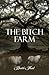 The Bitch Farm