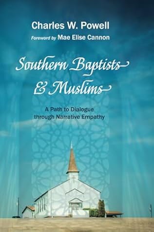 Southern Baptists and Muslims: A Path to Dialogue through Narrative Empathy