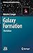 Galaxy Formation (Astronomy and Astrophysics Library)