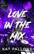 Love in the Mix