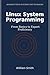 Linux System Programming: From Basics to Expert Proficiency