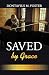 Saved By Grace by Dontavius M. Foster