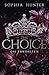 THE CHOICE by Sophia Hunter