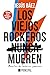 Los viejos rockeros (nunca) mueren: Muertes de músicos famosos (Spanish Edition)