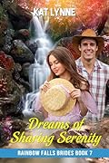 Dreams of Sharing Serenity: Rainbow Falls Brides Book 7
