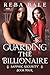Guarding the Billionaire : ...