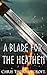 A Blade for the Heathen: An...
