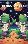 frogs in space 10...