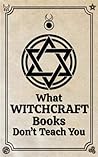 What Witchcraft B...