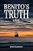 Benito's Truth: A Novel