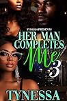 Her Man Completes...