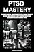 PTSD MASTERY by SERENITY PATH PRESS