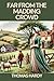 Far From The Madding Crowd
