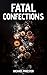 Fatal Confections by Michael Priester