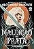 A Maldição de Prata (A Maldição de Prata, #1)