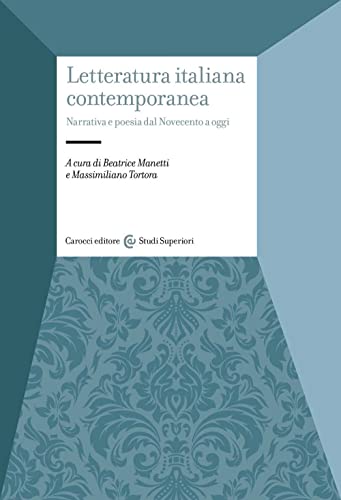 Letteratura italiana contemporanea: narrativa e poesia dal Novecento a oggi. (Paperback)