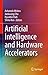 Artificial Intelligence and Hardware Accelerators