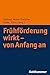 Frühförderung wirkt - von Anfang an by Britta Dawal