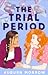 The Trial Period