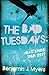 The Bad Tuesdays: Das Ende ...