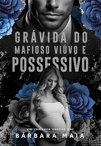 GRÁVIDA DO MAFIOSO VIÚVO E POSSESSIVO: Vittorio Morello (Máfia Morello Livro 3) (Portuguese Edition)