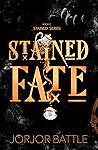 Stained Fate: Sta...