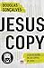Jesuscopy: La revolución de las copias de Jesús (Spanish Edition)