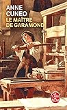Le Maître De Garamond: Antoine Augereau, graveur, imprimeur, éditeur, libraire