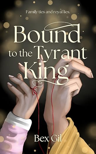 Bound to the Tyrant King (Kindle Edition)