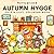 Autumn Hygge: Cute and Cozy...
