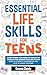 Essential Life Skills For Teens by Emma Davis
